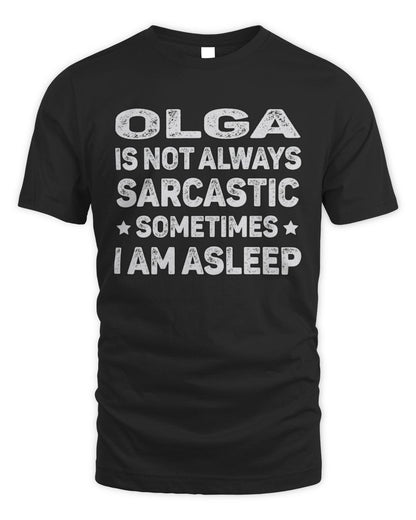 Your Name Is Not Always Sarcastic Funny T-Shirt OLGA M1-62 / Unisex Standard T-Shirt / black