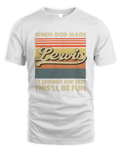 When God Made Your Name He Grinned Vintage T-Shirt LEWIS M1-55 / Unisex Standard T-Shirt / white