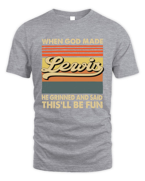 When God Made Your Name He Grinned Vintage T-Shirt LEWIS M1-55 / Unisex Standard T-Shirt / sport grey