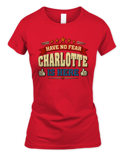 Have No Fear Your Name Is Here Cool Graphic T-Shirt CHARLOTTE M1-71 / Women's Standard T-Shirt / red