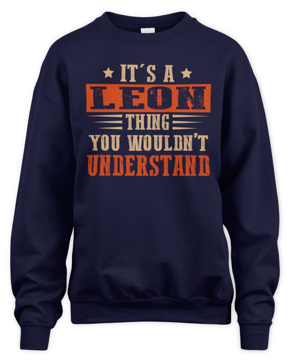 It's a Name Thing Personalized Funny Shirt LEON M1-51 / Unisex Sweatshirt / navy