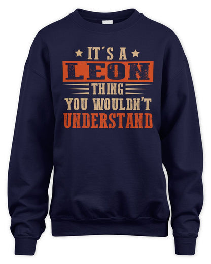 It's a Name Thing Personalized Funny Shirt LEON M1-51 / Unisex Sweatshirt / navy