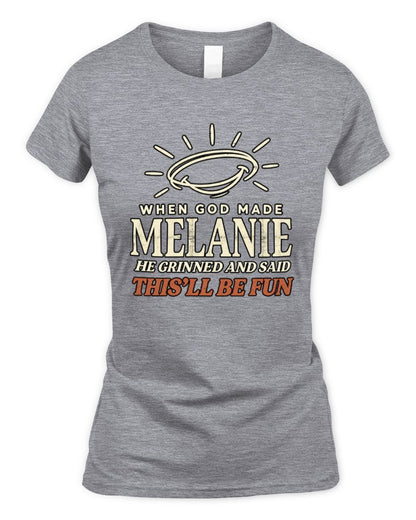 When God Made Your Name Funny Western T-Shirt T-Shirt MELANIE M1-S82 / Women's Standard T-Shirt / sport grey