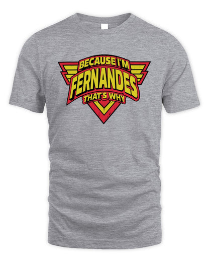 Because I'm Name That's Why Red and Yellow Logo Graphic T-Shirt FERNANDES M1-75 / Unisex Standard T-Shirt / sport grey