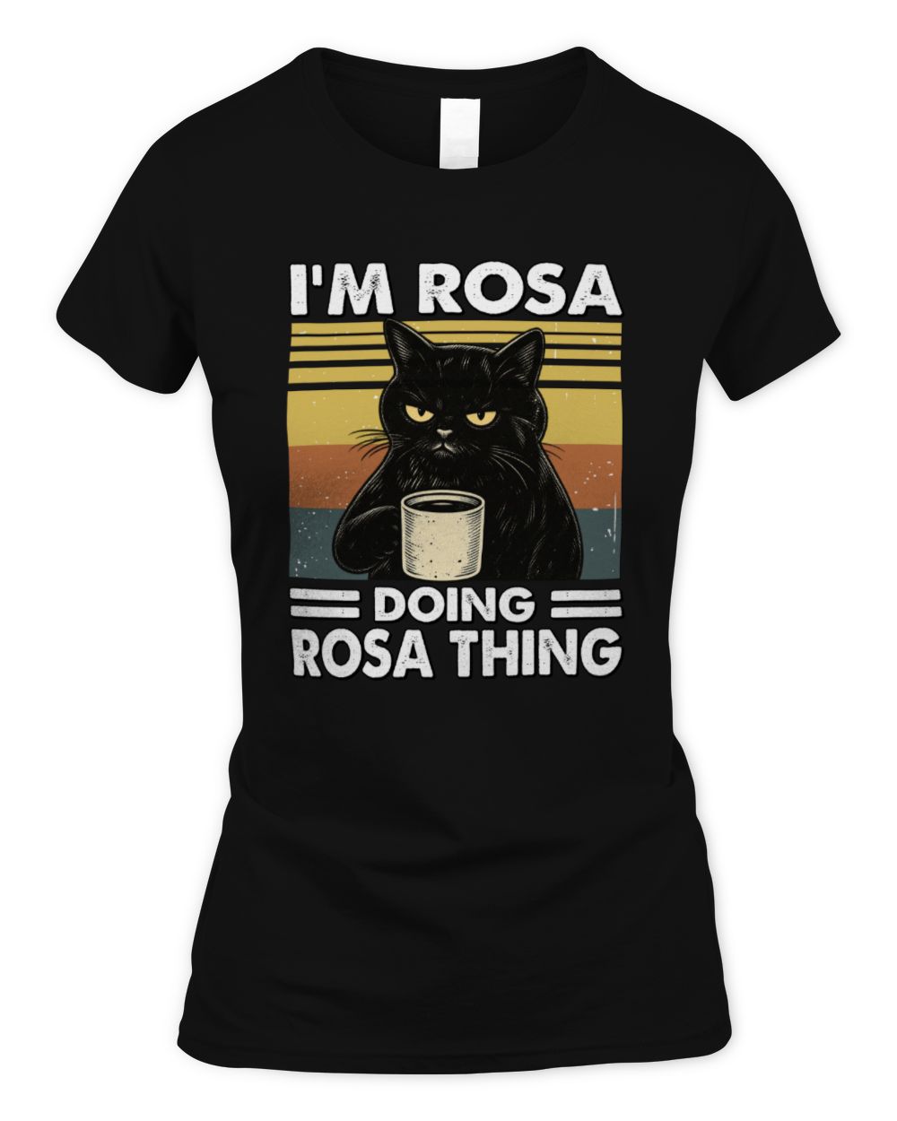 I'm Name Doing Name Thing Grumpy Black Cat Shirt ROSA M1-79 / Women's Standard T-Shirt / black