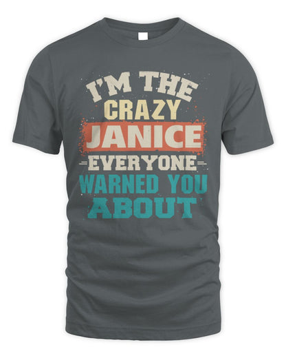 I'm the Crazy One Everyone Warned You About Retro Graphic T-Shirt JANICE M1-70 / Unisex Standard T-Shirt / charcoal