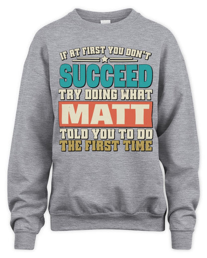 If at First You Don't Succeed Funny Vintage Shirt MATT M1-53 / Unisex Sweatshirt / sport grey