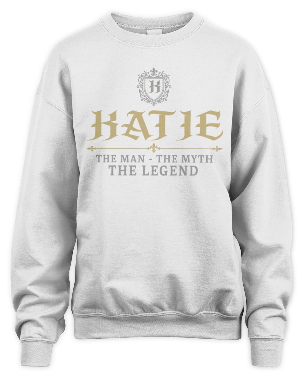 The Man The Myth The Legend Western Shirt KATIE M1-78 / Unisex Sweatshirt / white