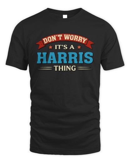 Don't Worry It's a Your Name Thing Funny Retro T-Shirt HARRIS M1-57 / Unisex Standard T-Shirt / black