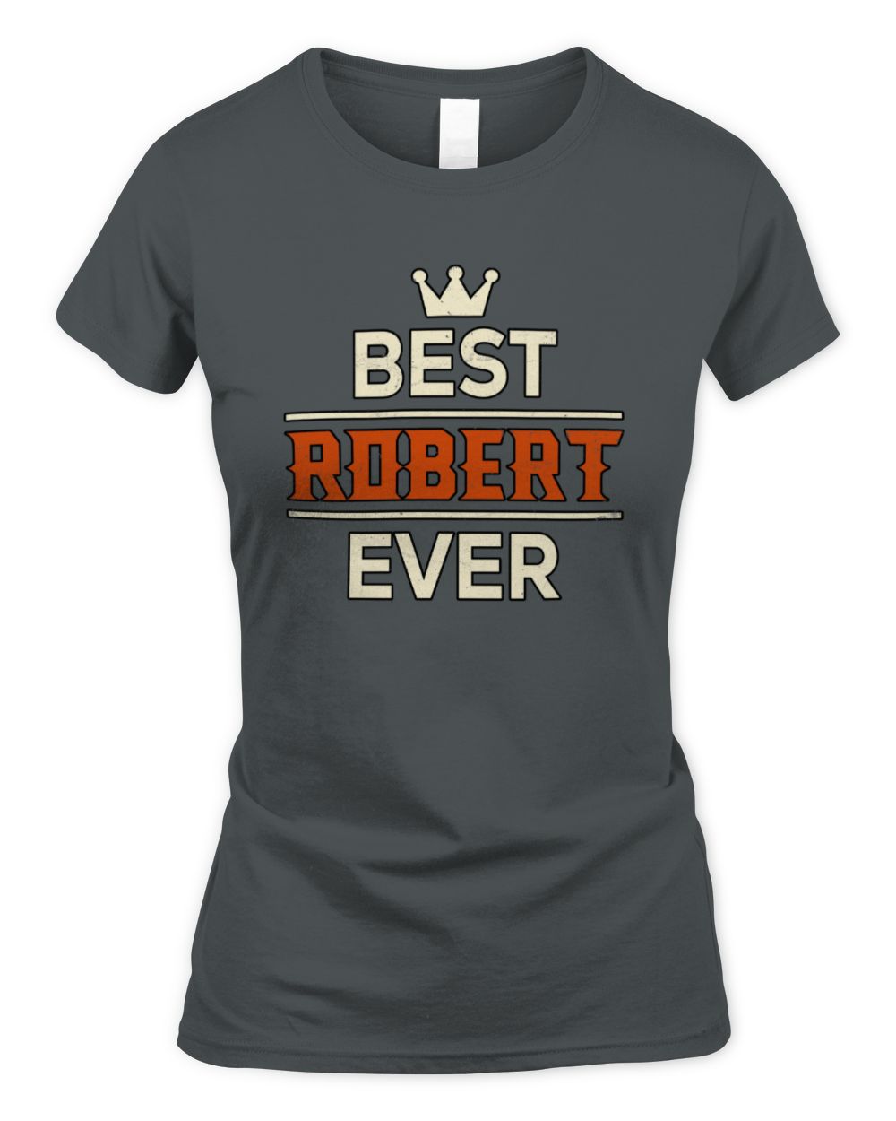 Best Your Name With Crown Shirt ROBERT M1-59 / Women's Standard T-Shirt / charcoal
