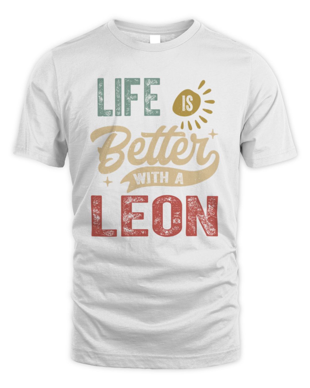 Life Is Better With a Name Personalized Retro T-Shirt LEON-48 / Unisex Standard T-Shirt / white