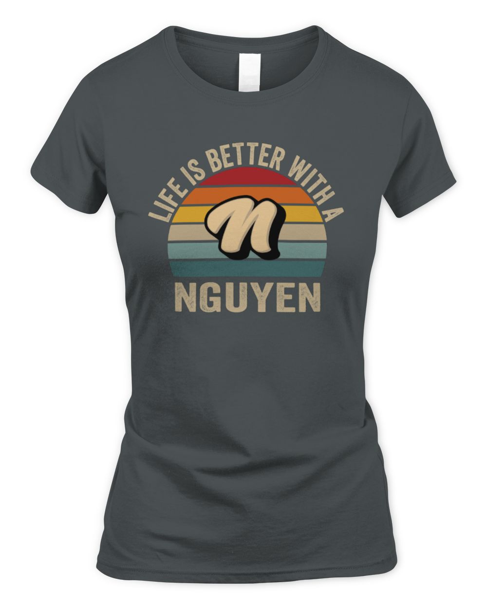 Life Is Better with Name Vintage Sun Shirt NGUYEN M1-50 / Women's Standard T-Shirt / charcoal