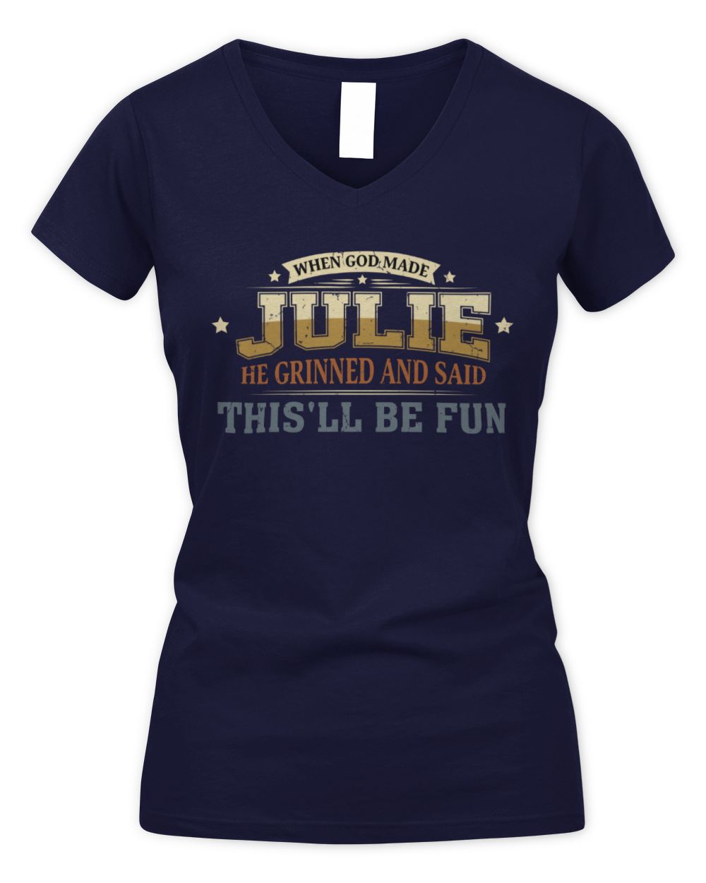 When God Made Your Name Funny Heritage T-Shirt JULIE M1-80 / Women's V-Neck T-Shirt / navy