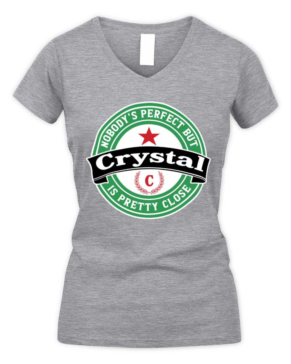 Nobody's Perfect But Your Name Is Pretty Close Heineken Beer T-Shirt CRYSTAL M1-S85 / Women's V-Neck T-Shirt / sport grey