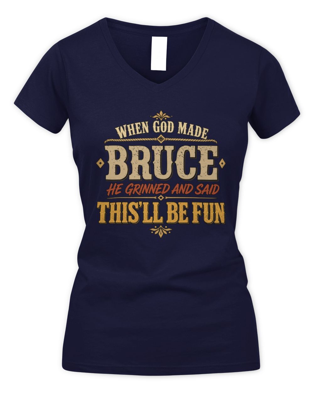 When God Made Your Name Funny Western T-Shirt BRUCE M1-81 / Women's V-Neck T-Shirt / navy