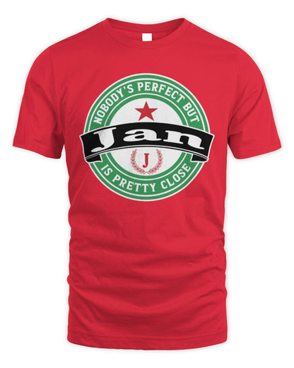 Nobody's Perfect But Your Name Is Pretty Close Heineken Beer T-Shirt JAN M1-S85 / Unisex Standard T-Shirt / red