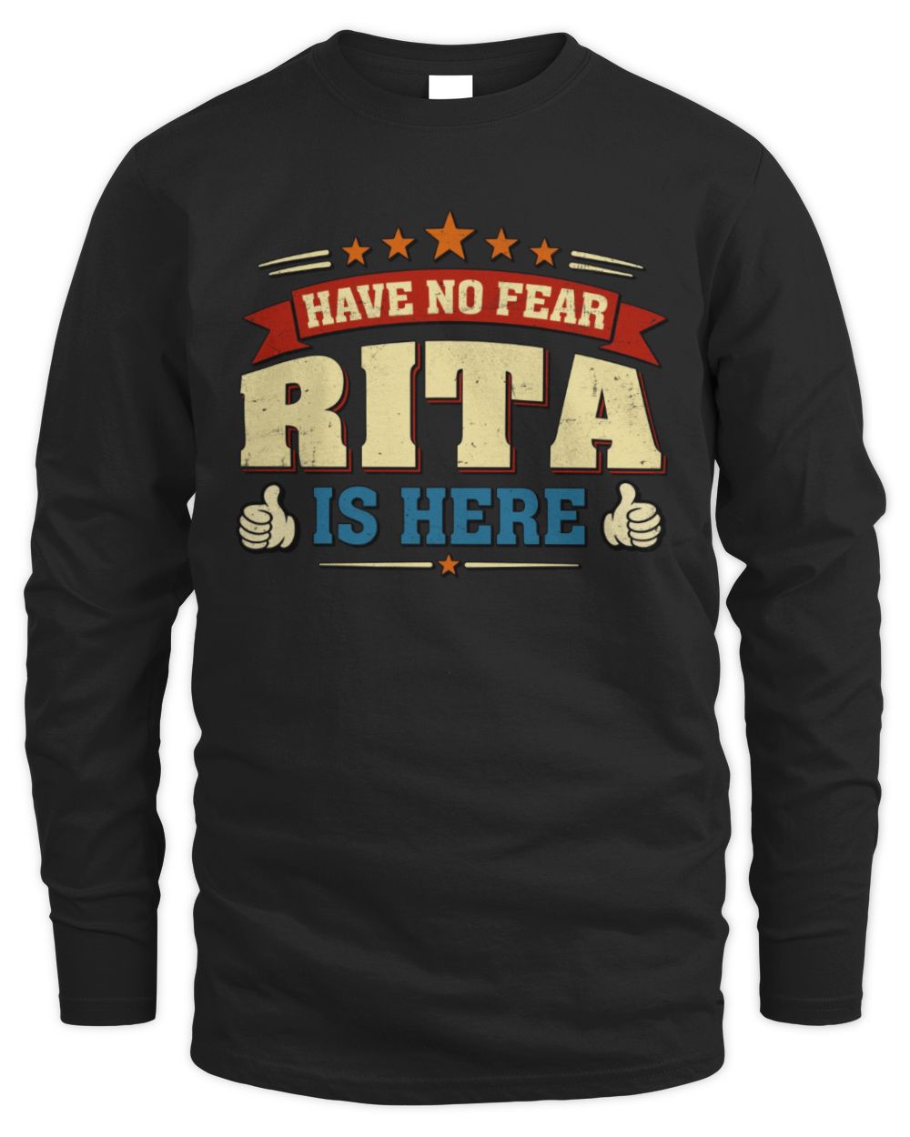 Have No Fear Your Name Is Here Cool Graphic T-Shirt RITA M1-71 / Men's Long Sleeved T-Shirt / black
