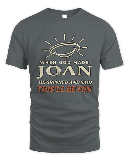 When God Made Your Name Funny Western T-Shirt T-Shirt JOAN M1-S82 / Unisex Standard T-Shirt / charcoal