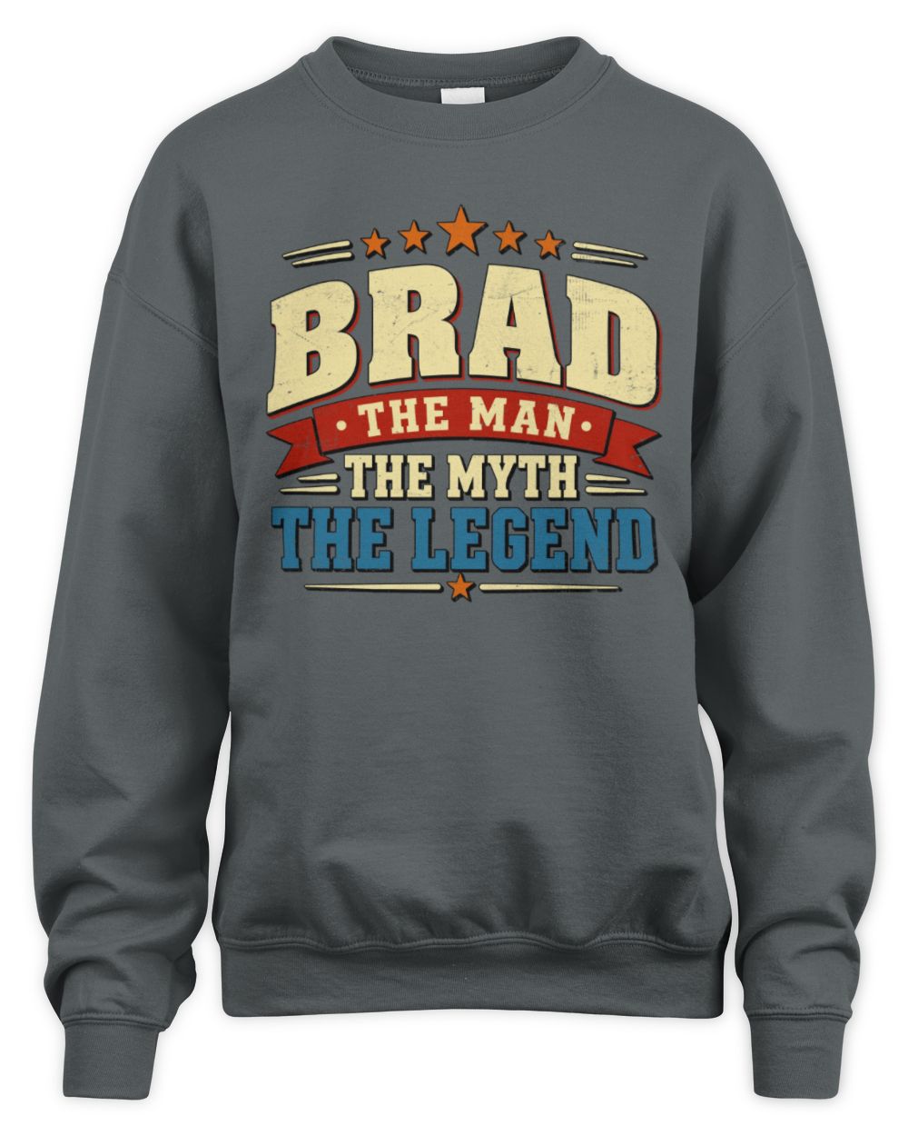 The Man The Myth The Legend Ribbon Vintage T-Shirt BRAD M1-56 / Unisex Sweatshirt / charcoal