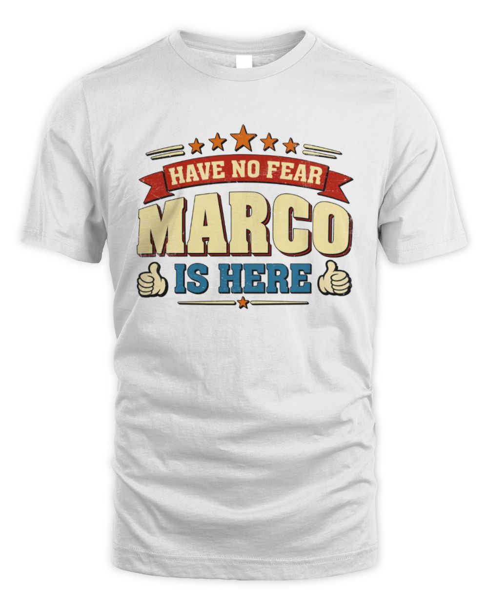 Have No Fear Your Name Is Here Cool Graphic T-Shirt MARCO M1-71 / Unisex Standard T-Shirt / white