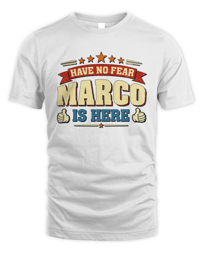 Have No Fear Your Name Is Here Cool Graphic T-Shirt MARCO M1-71 / Unisex Standard T-Shirt / white