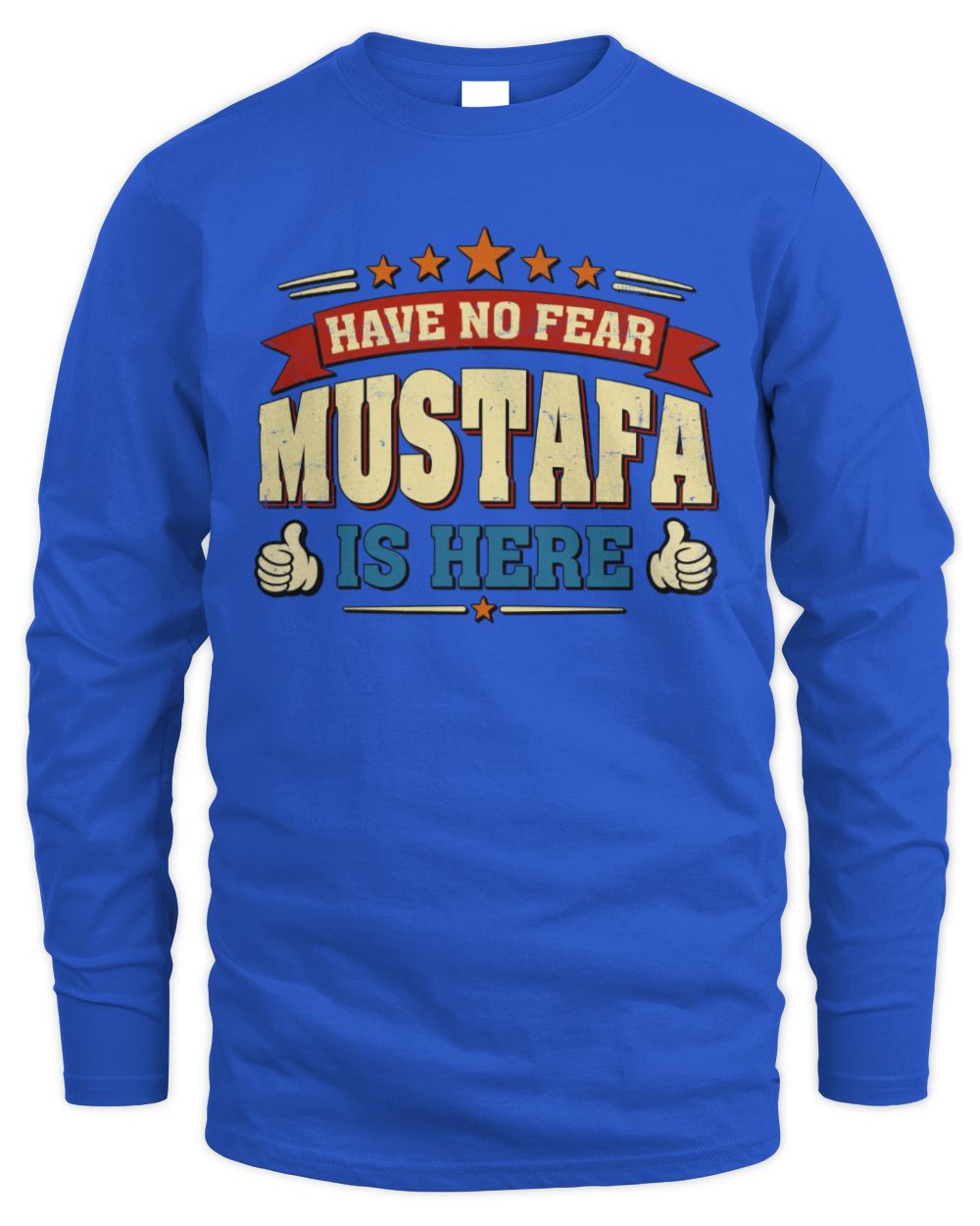 Have No Fear Your Name Is Here Cool Graphic T-Shirt MUSTAFA M1-71 / Men's Long Sleeved T-Shirt / royal