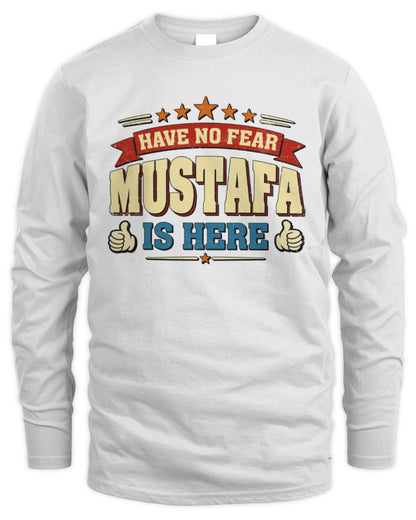 Have No Fear Your Name Is Here Cool Graphic T-Shirt MUSTAFA M1-71 / Men's Long Sleeved T-Shirt / white