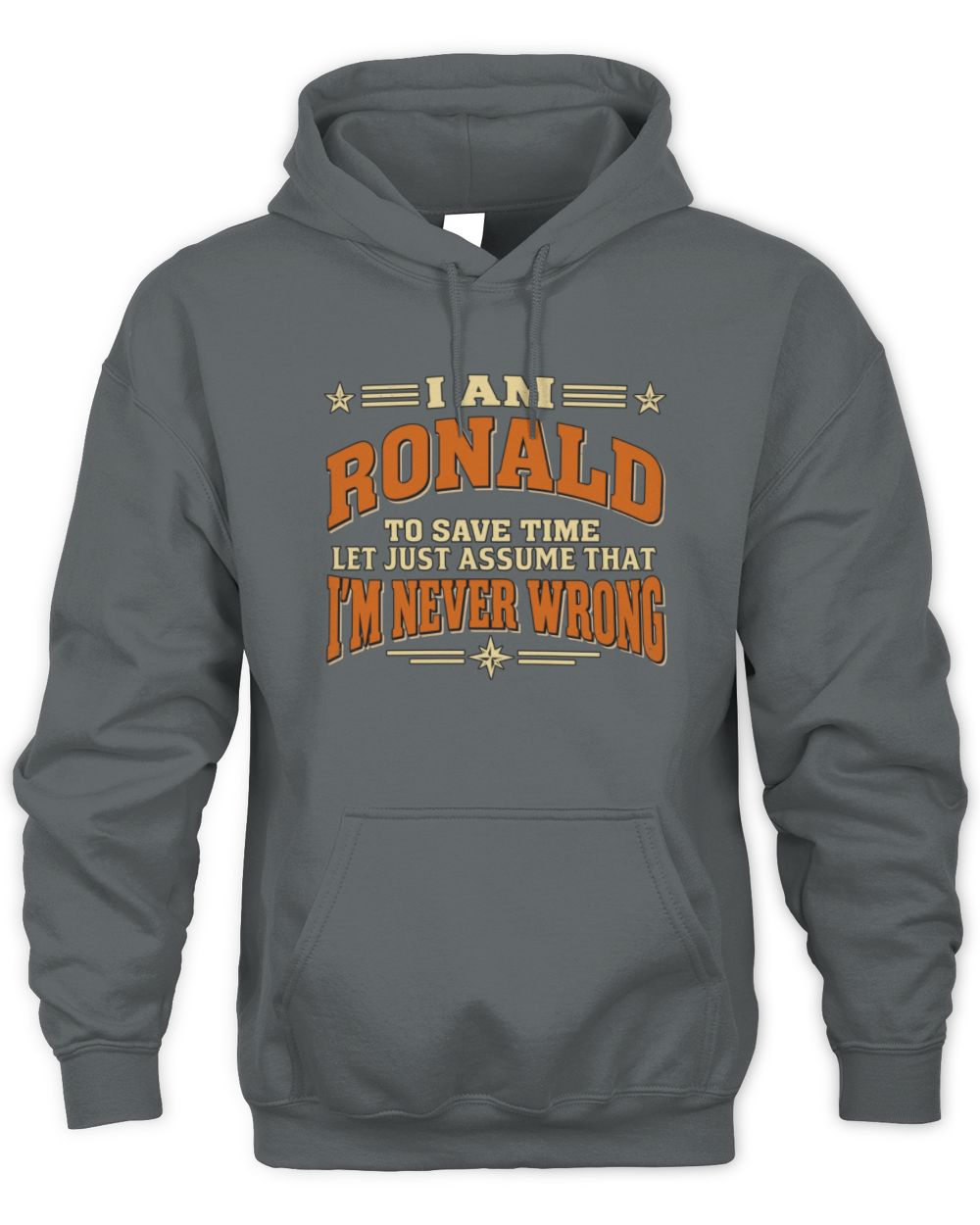 I'm Name Let's Just Assume I'm Never Wrong Retro Shirt RONALD M1-64 / Unisex Hoodie / charcoal