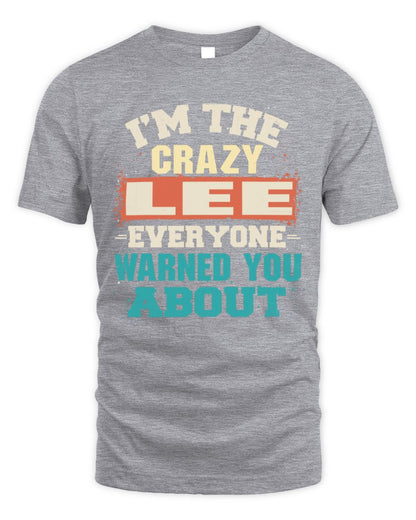 I'm the Crazy One Everyone Warned You About Retro Graphic T-Shirt LEE M1-70 / Unisex Standard T-Shirt / sport grey