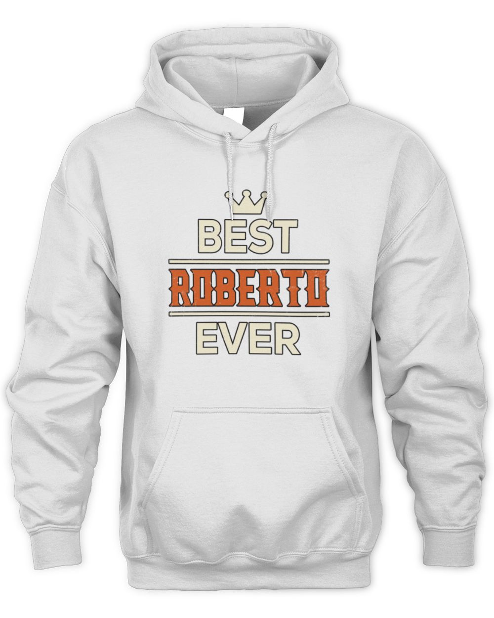 Best Your Name With Crown Shirt ROBERTO M1-59 / Unisex Hoodie / white