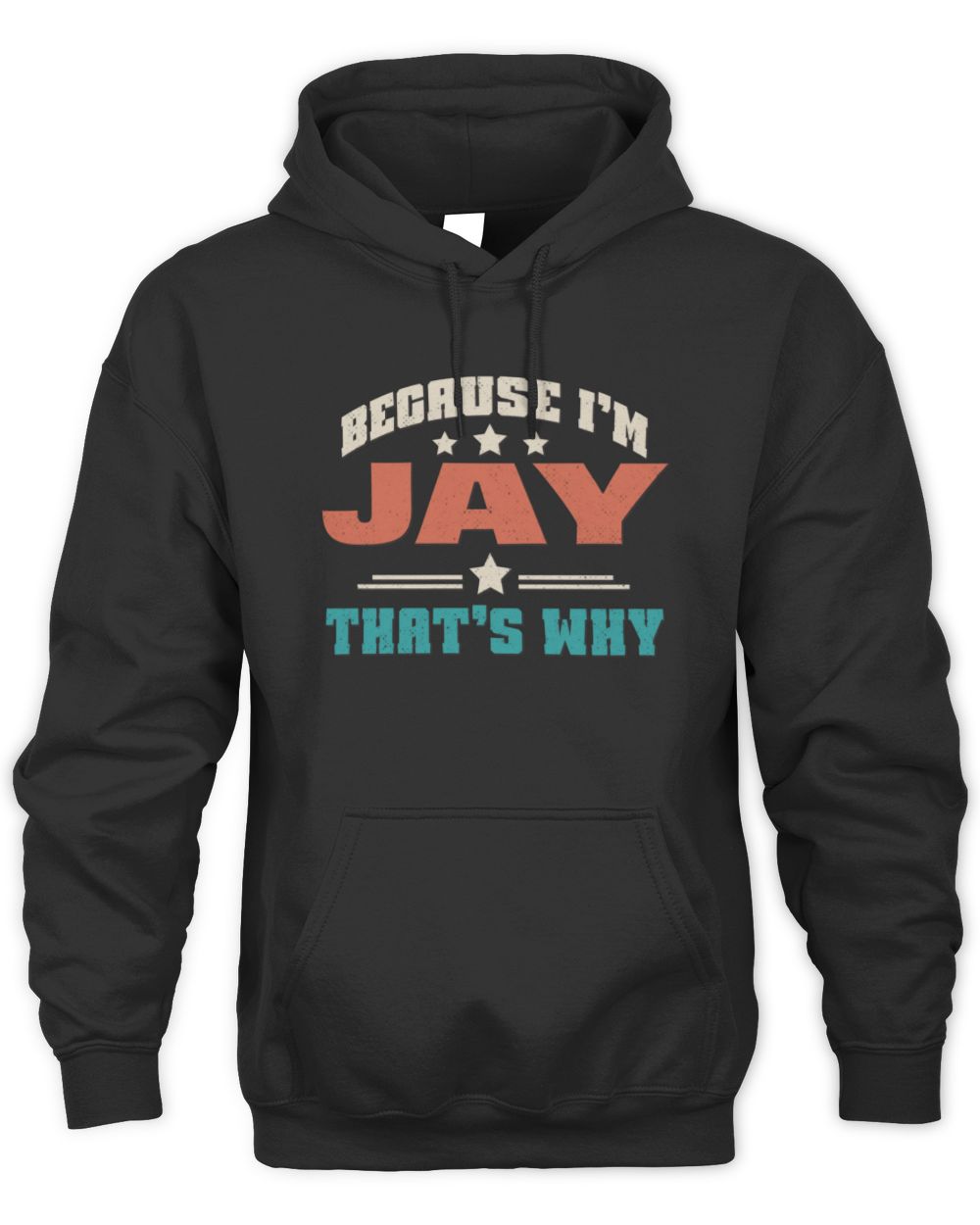 Because I'm Name That's Why Personalized Retro Shirt JAY-49 / Unisex Hoodie / black
