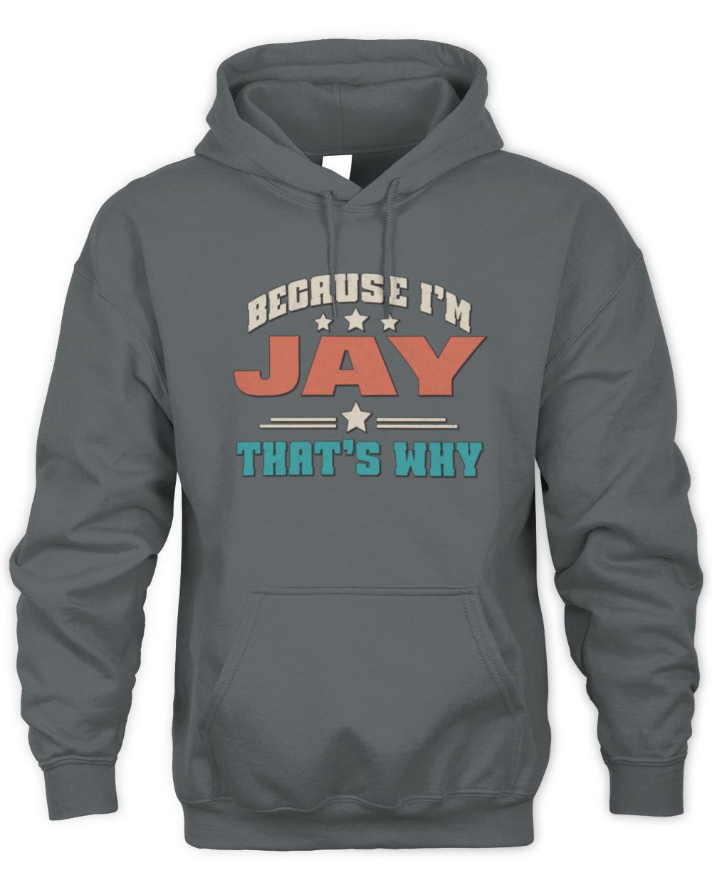 Because I'm Name That's Why Personalized Retro Shirt JAY-49 / Unisex Hoodie / charcoal