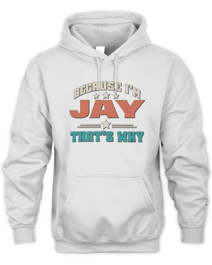 Because I'm Name That's Why Personalized Retro Shirt JAY-49 / Unisex Hoodie / white