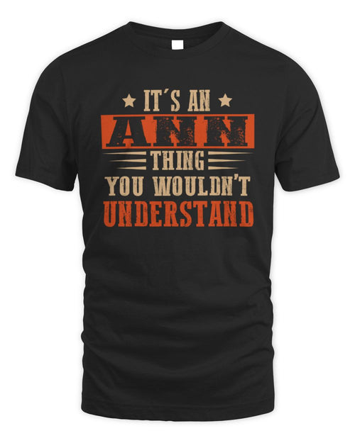 It's a Name Thing Personalized Funny Shirt ANN M1-51 / Unisex Standard T-Shirt / black