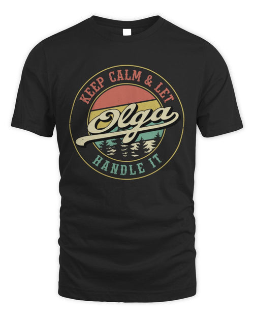 Keep Calm Let Your Name Handle It Retro T-Shirt OLGA M1-54 / Unisex Standard T-Shirt / black