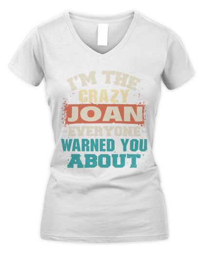 I'm the Crazy One Everyone Warned You About Retro Graphic T-Shirt JOAN M1-70 / Women's V-Neck T-Shirt / white