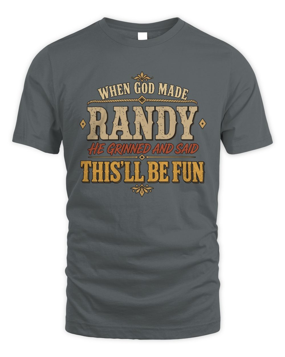 When God Made Your Name Funny Western T-Shirt RANDY M1-81 / Unisex Standard T-Shirt / charcoal