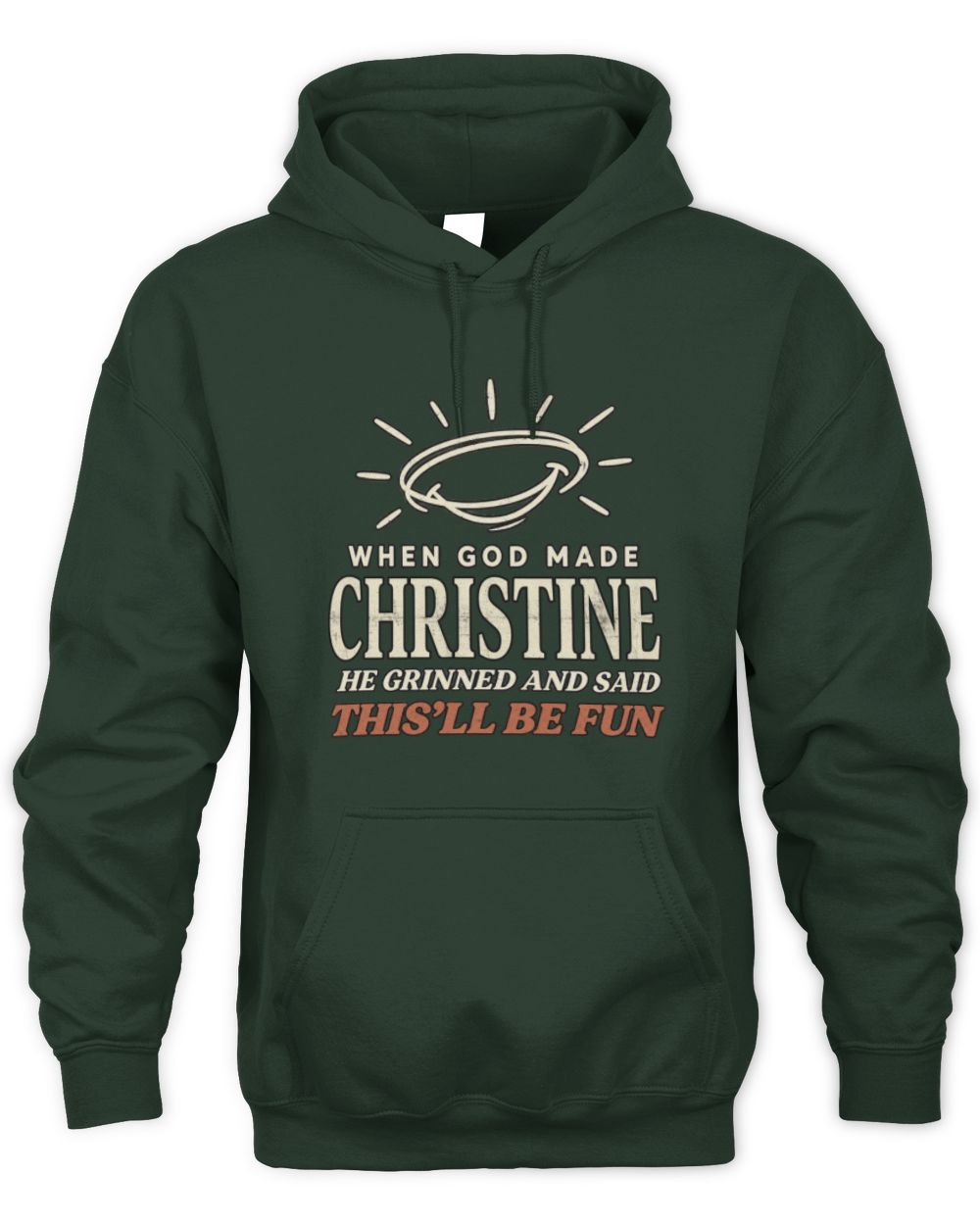 When God Made Your Name Funny Western T-Shirt T-Shirt CHRISTINE M1-S82 / Unisex Hoodie / forest green
