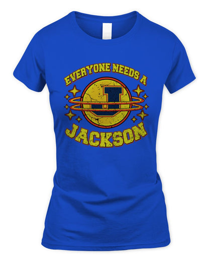 Everyone Needs a Your Name Shirt JACKSON M1-76 / Women's Standard T-Shirt / royal