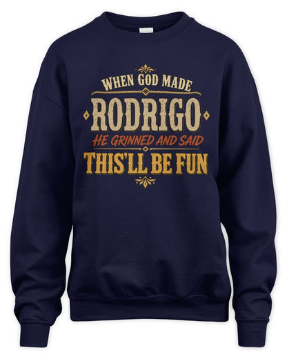 When God Made Your Name Funny Western T-Shirt RODRIGO M1-81 / Unisex Sweatshirt / navy