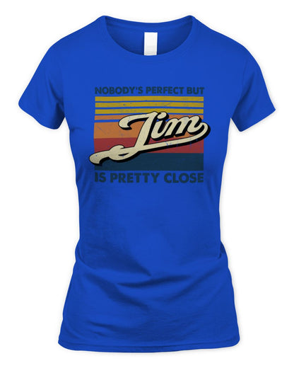Nobody's Perfect But Your Name Is Pretty Close Retro Shirt JIM M1-65 / Women's Standard T-Shirt / royal