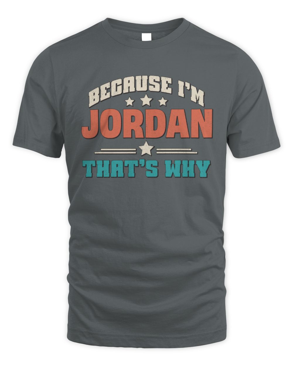 Because I'm Name That's Why Personalized Retro Shirt JORDAN-49 / Unisex Standard T-Shirt / charcoal