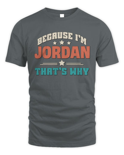 Because I'm Name That's Why Personalized Retro Shirt JORDAN-49 / Unisex Standard T-Shirt / charcoal