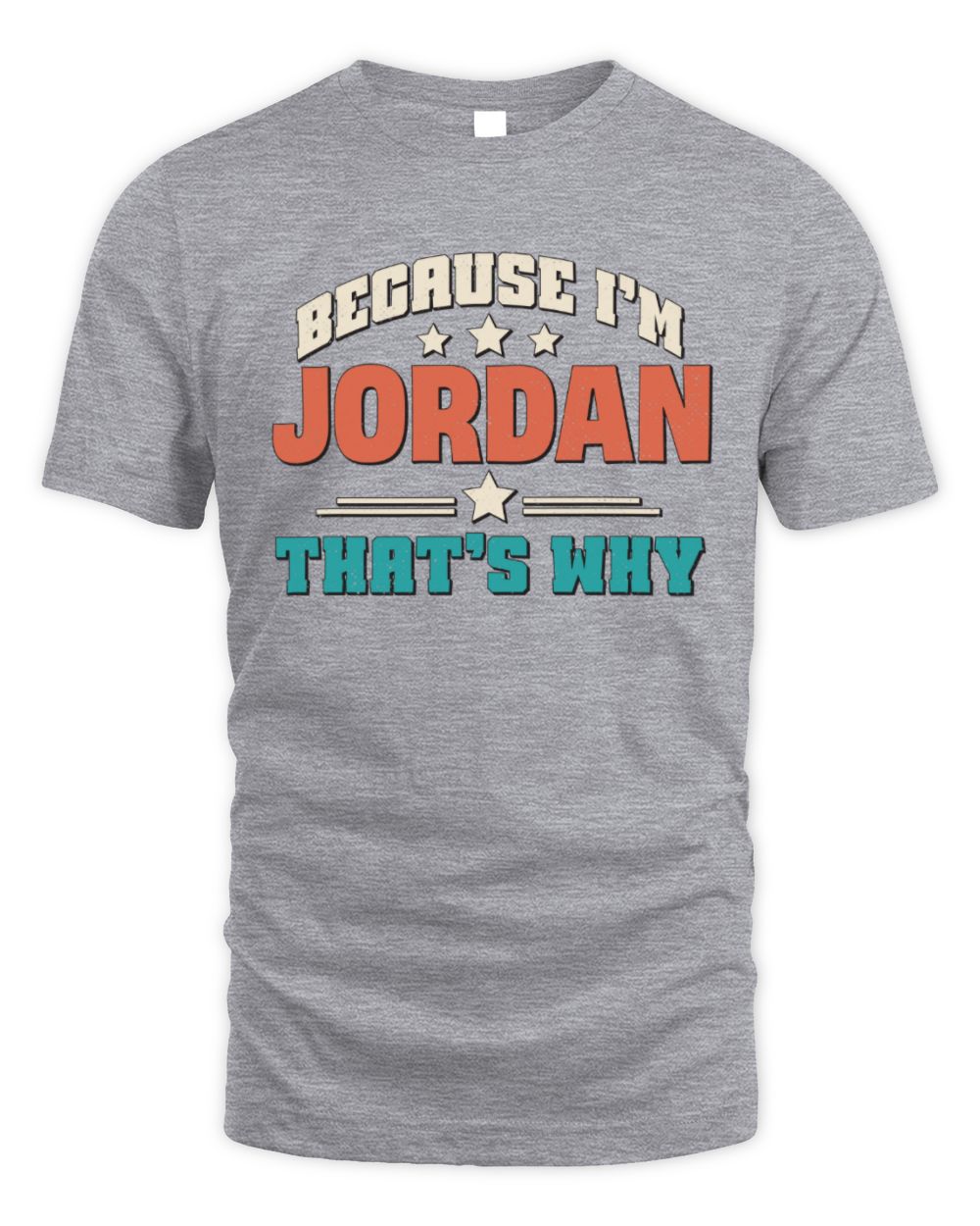 Because I'm Name That's Why Personalized Retro Shirt JORDAN-49 / Unisex Standard T-Shirt / sport grey