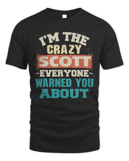 I'm the Crazy One Everyone Warned You About Retro Graphic T-Shirt SCOTT M1-70 / Unisex Standard T-Shirt / black
