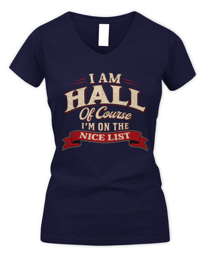 I'm Name Of Course I'm On The Nice List Funny Christmas Shirt HALL M1-68 / Women's V-Neck T-Shirt / navy