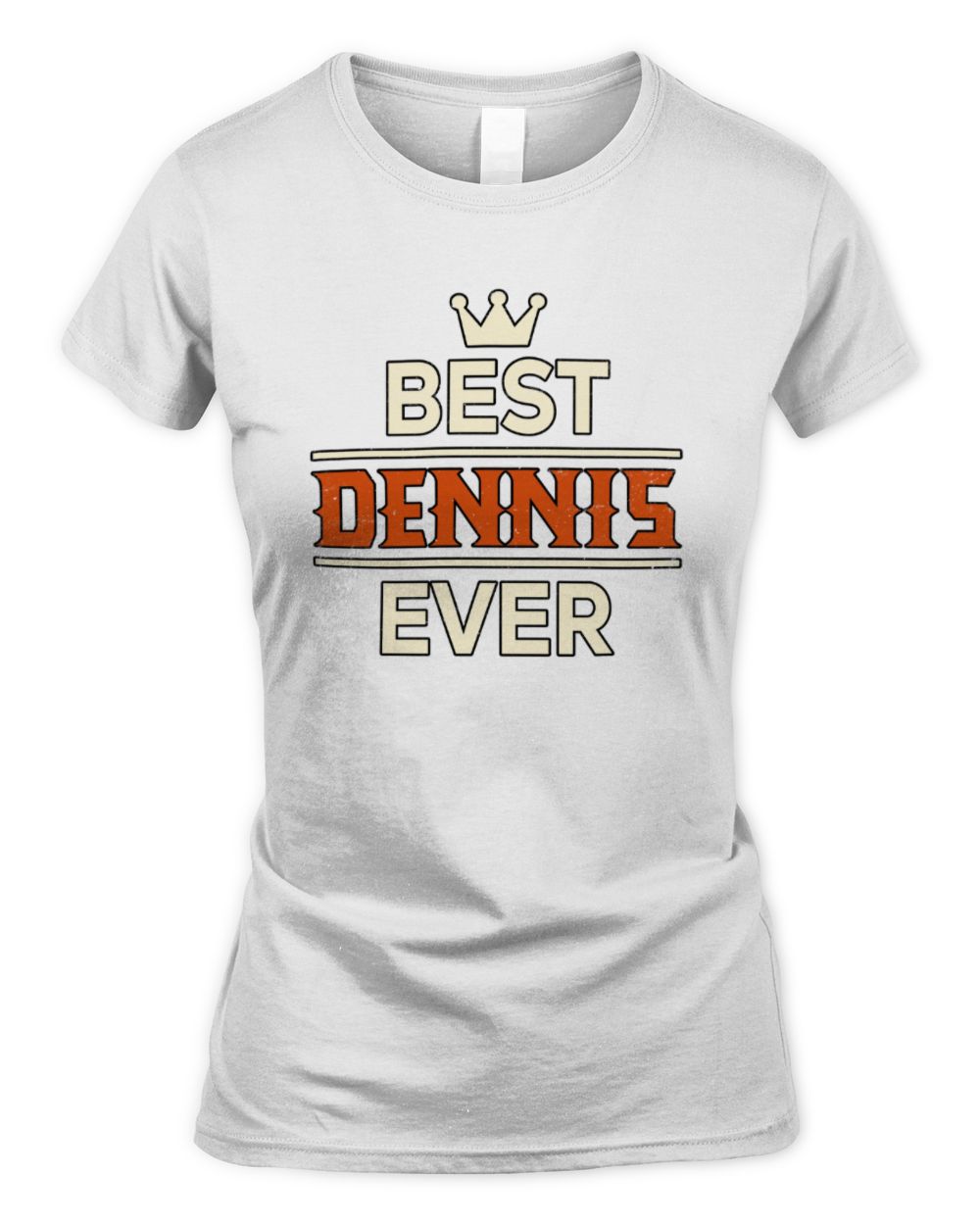 Best Your Name With Crown Shirt DENNIS M1-59 / Women's Standard T-Shirt / white