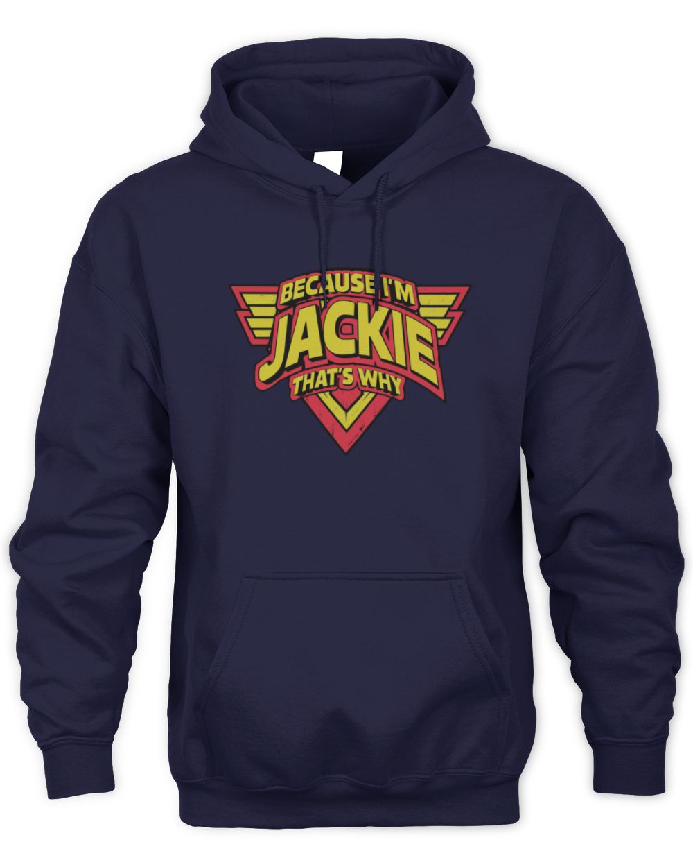 Because I'm Name That's Why Red and Yellow Logo Graphic T-Shirt JACKIE M1-75 / Unisex Hoodie / navy