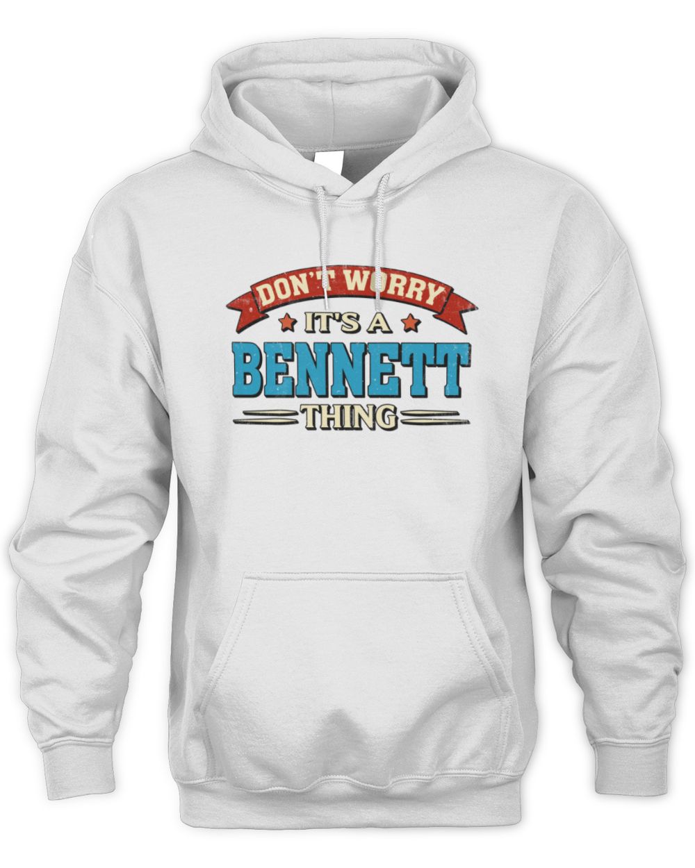 Don't Worry It's a Your Name Thing Funny Retro T-Shirt BENNETT M1-57 / Unisex Hoodie / white