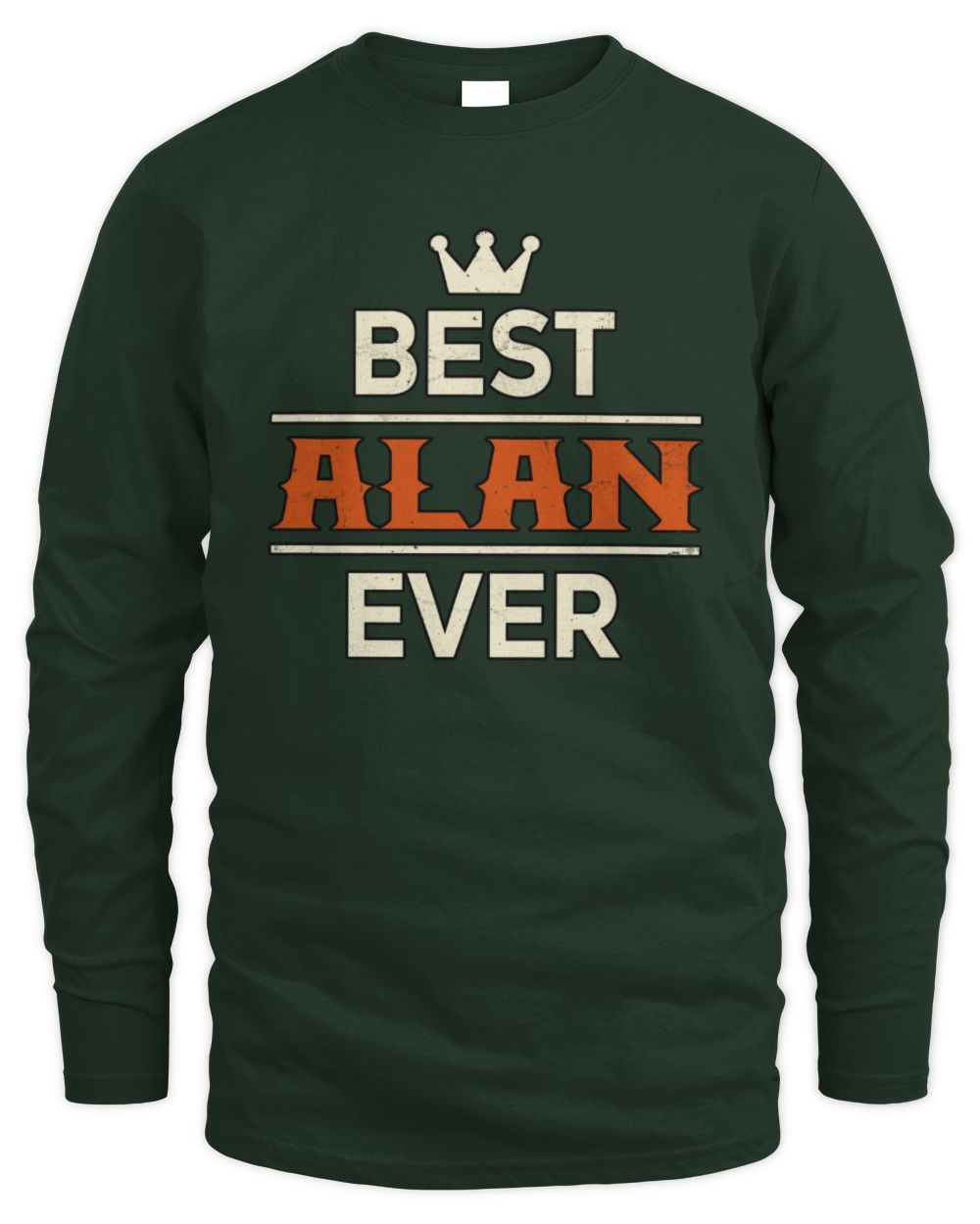 Best Your Name With Crown Shirt ALAN M1-59 / Men's Long Sleeved T-Shirt / forest green